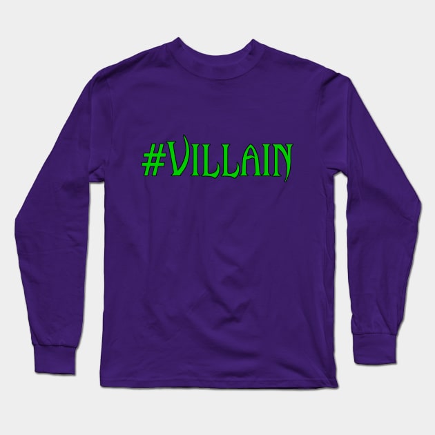 Hashtag Villain - Limited Edition Green Long Sleeve T-Shirt by Couplethatgeekstogether